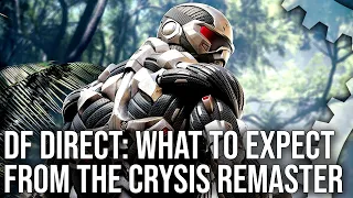 DF Direct: Crysis Remastered Reaction - Will PCs Melt? Can Consoles Cope? What About Switch?