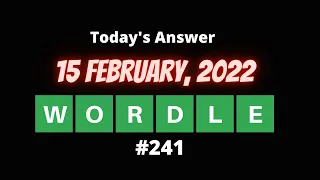 WORDLE | WORDLE 241 for 02/15/2022 | Wordle 15 February, 2022 | What is today’s Wordle