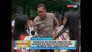 BT: Pagkuha ng buhok imbes na ihi o dugo ng mga estudyante para sa drug test, isinusulong