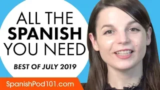 Your Monthly Dose of Spanish - Best of July 2019