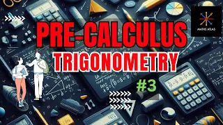 🚀Boost Your Pre-Calculus Skills #3 | 🔥Essential Trigonometry You Need to Know