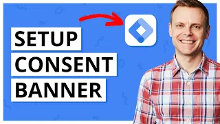 How To Setup A Consent Banner | GTM, GA4, & Google Ads