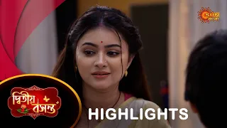 Dwitiyo Basanta  - Highlights | 03 May 2024| Full Ep FREE on SUN NXT | Sun Bangla Serial