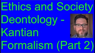 Kant and Deontology - Part 2