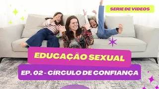 Educação Sexual | Episódio 02 - Círculo de Confiança