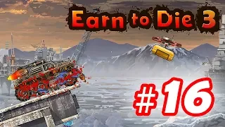 Walkthrough Earn to Die 3 - Part 16 iOS / Android