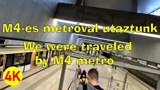 M4-es metróval utaztunk Keleti pályaudvartól - Kelenföld végállomásig -We were traveled by M4 metro