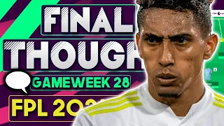 FPL DOUBLE GAMEWEEK 28 FINAL THOUGHTS | GW28 | Fantasy Premier League Tips 2021/22