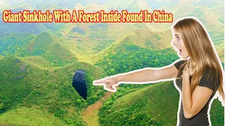 Giant Sinkhole with a Forest inside Found in China | NATURAL PARADISE |