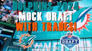 Miami Dolphins 2024 NFL Mock Draft! With Trades!