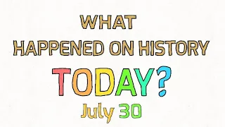 Today in History | July 30