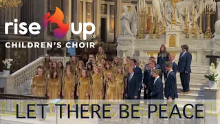 Let There Be Peace (Like A River) | Rise Up Children’s Choir Live Performance de la Madeleine Paris