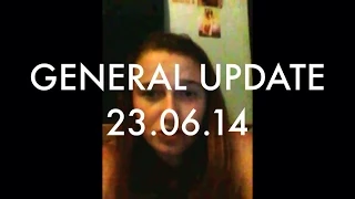 General update 23.06.14