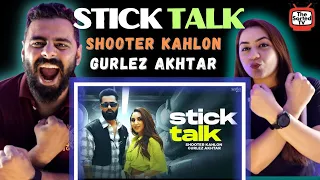 Stick Talk | Shooter Kahlon | Gurlez Akhtar | Delhi Couple Reviews