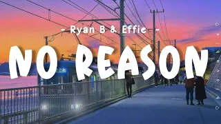 [LIRIK INDO] Ryan B & Effie - No Reason || BLOVABLE's Lyrics