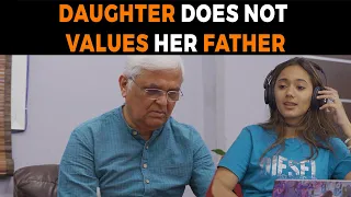 Daughter Does Not Values Her Father | Nijo Stories