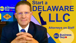 How to Start a Delaware LLC: 7 Top Benefits