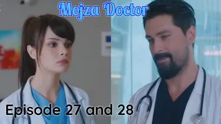 Mojza Doctor episode 27 and 28 explained in Urdu Hindi