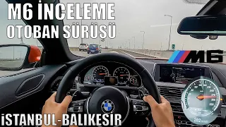 BMW M6 300 ile viraja girer mi? İzmir Otobanı ve Keskin Virajlı Yollar