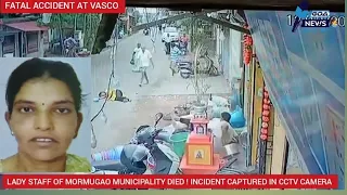 WOMAN DIED IN FATAL ACCIDENT AT VASCO! INCIDENT CAPTURED IN CCTV CAMERA! ACCUSED BIKE RIDER DETAINED