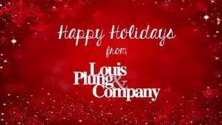 Happy Holidays from Louis Plung & Company!