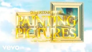 Superstar Pride - Painting Pictures (Official Lyric Video)