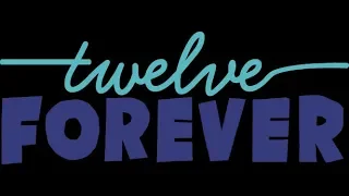 Twelve Forever Opening - 1 Hour