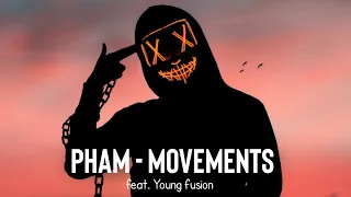 PHAM - MOVEMENTS (Feat.Young Fusion) | New Ringtone 2020 🔥