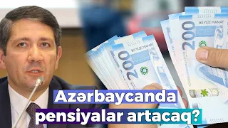 Azərbaycanda pensiyalar artacaq? - Nazirlikdən AÇIQLAMA