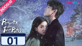 [INDO SUB] Pemantik dan Tuan Putri (Lighter and Princess)  EP01 | Chen Feiyu / Zhang Jingyi | YOUKU