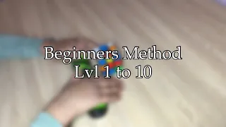 Beginners Method Lvl1 to Lvl 10