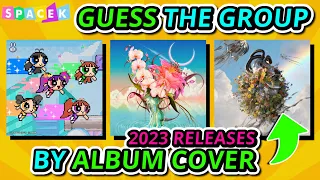 GUESS THE KPOP GROUP BY ALBUM COVER 2023 RELEASES 🎶 💖 SpaceK | K-POP QUIZ | K-POP GAME