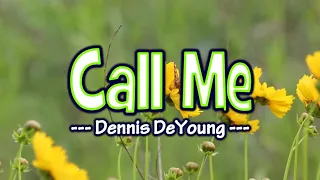 Call Me - KARAOKE VERSION - Dennis DeYoung