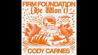 Cody Carnes - Firm Foundation (He Won't) ("Air1" Radio Version)