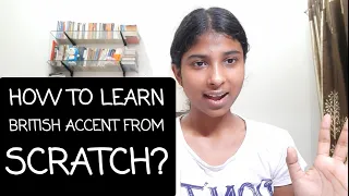 How to have a British Accent?
