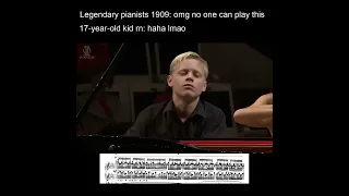 When you are better than any pianist from a hundred years ago
