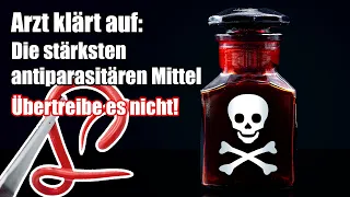 Arzt klärt auf: Die stärksten antiparasitären Mittel (Übertreibe es nicht!) | Dr. Patrick Assheuer