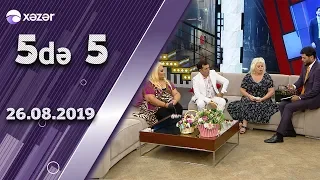 5də 5 - Gövhər Rzayeva, Rəvan Qarayev, Gülnarə Mahmudova, Solmaz Kosayeva (26.08.2019)