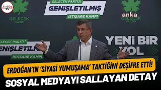 Ahmet Davutoğlu Erdoğan'ın 'siyasi yumuşama' taktiğini deşifre etti!