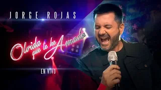 Jorge Rojas - Olvida que te he amado | En Vivo