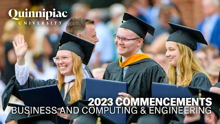 2023 Quinnipiac University School of Business and School of Computing & Engineering Commencements
