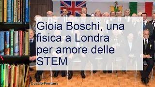 STEM: Gioia Boschi, da Roma a Londra per amore della scienza