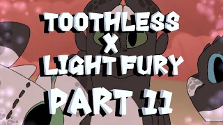 Toothless x Light Fury-/ANIMATION/- part 11.