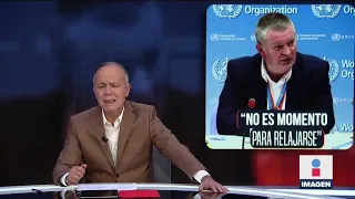 “¡No se relajen!” OMS alerta por cuarta ola de contagios de Covid-19 | Noticias con Ciro Gómez Leyva