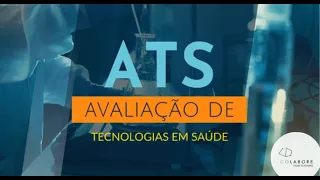 ATS - Avaliação de Tecnologias em Saúde