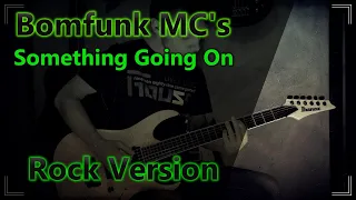Bomfunk MC's - Something Going On [Guitar Cover]