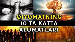 Қиёматнинг 10 та катта аломатлари!