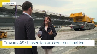 Travaux d'élargissement de l'A9 : l'insertion au cœur du chantier