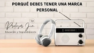 Porqué debes tener una marca personal