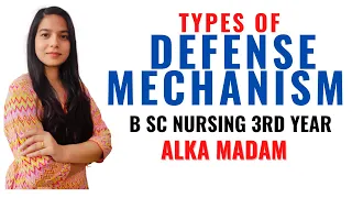 Types of Defense Mechanism II B Sc Nursing 3rd Year II Mental Health Nursing II